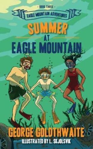 Summer at Eagle Mountain: Eagle Mountain Adventures