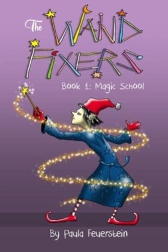 The Wand Fixers Book 1