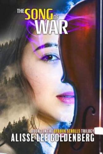 The Song of War: The Dybbuk Scrolls Trilogy