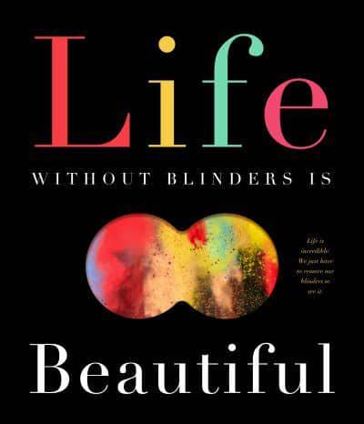 Life Without Blinders Is Beautiful