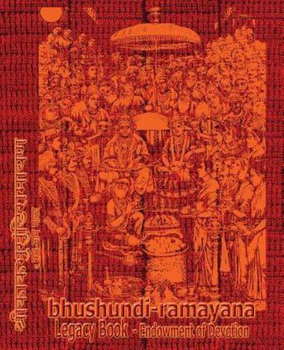 Bhushundi-Ramayana Legacy Book - Endowment of Devotion : Embellish it with your Rama Namas & present it to someone you love