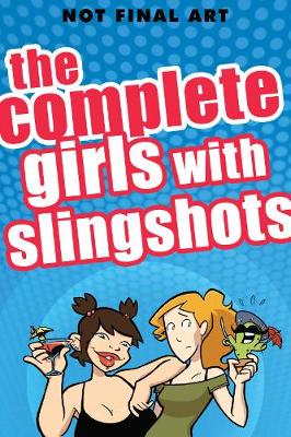 The Complete Girls With Slingshots