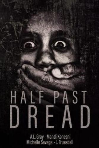 Half Past Dread
