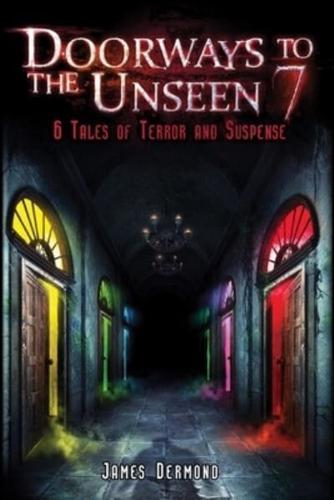 Doorways to the Unseen 7