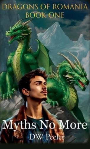 Dragons of Romania: Myths No More