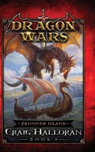Prisoner Island: Dragon Wars  - Book 9
