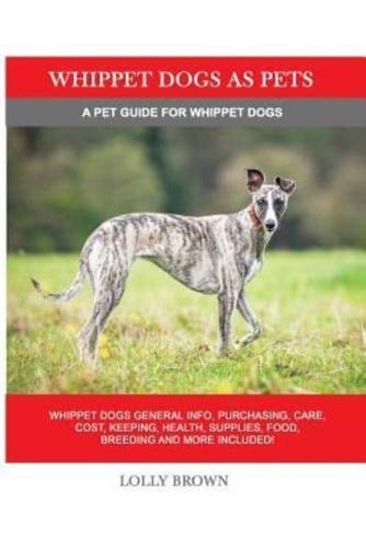 Whippet Dogs as Pets