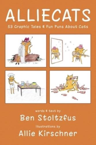 Alliecats: 53 Graphic Tales & Fun Puns About Cats