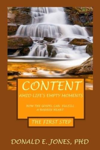 Content Amid Life's Empty Moments How the Gospel Can Fulfill a Barren Heart the First Step