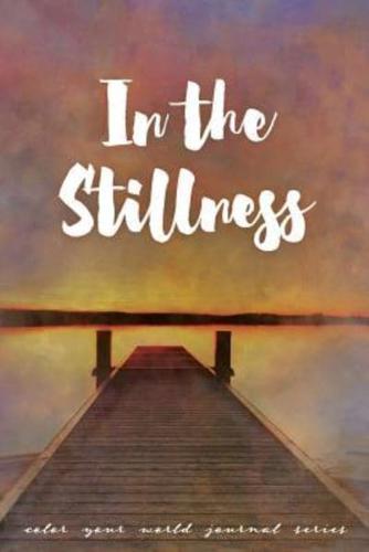 In The Stillness: Jot Journal