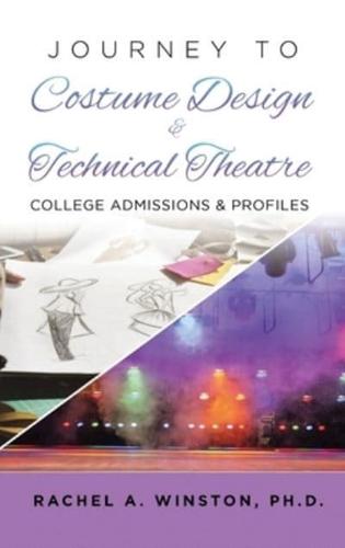 Journey to Costume Design & Technical Theatre: College Admissions & Profiles