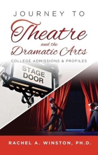 Journey to Theatre and the Dramatic Arts: College Admissions & Profiles