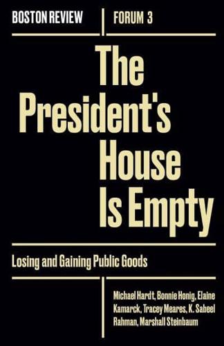 The President's House Is Empty