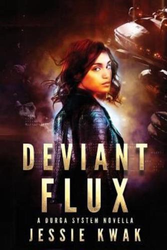 Deviant Flux: A Durga System Novella