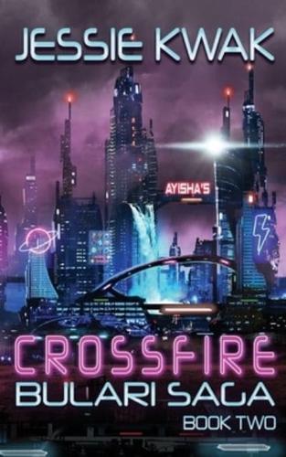 Crossfire: The Bulari Saga