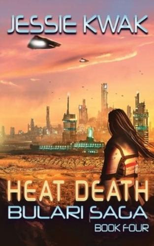 Heat Death: The Bulari Saga