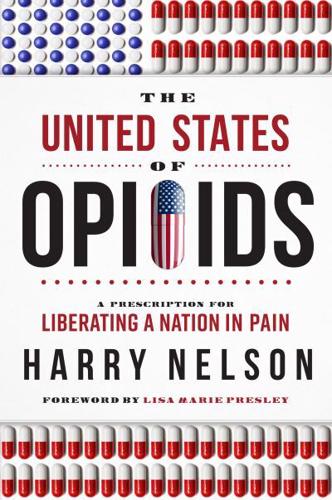 The United States of Opioids