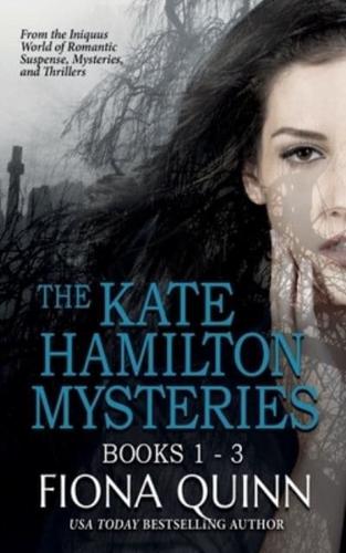 The Kate Hamilton Mysteries Boxed Set: An Iniquus Romantic Suspense Mystery Thriller Box Set