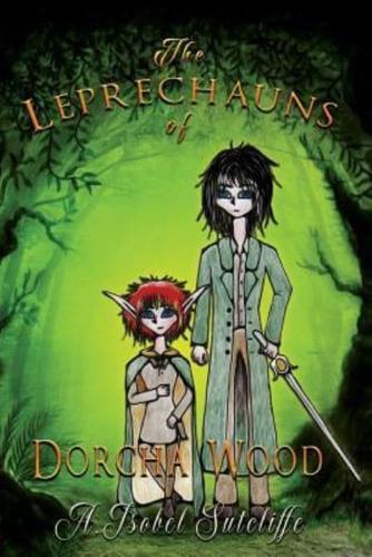 The Leprechauns of Dorcha Wood