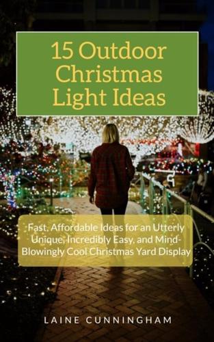 15 Outdoor Christmas Light Ideas
