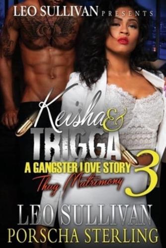 Keisha & Trigga 3