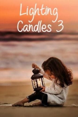 Lighting Candles 3: Another 31 Day Devotional to Inspire a Closer Relationship With God