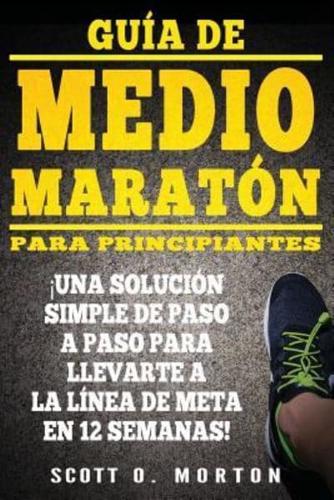 Guía De Medio Maratón Para Principiantes
