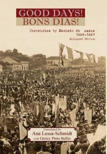Good Days!: The Bons Dias! Chronicles of Machado de Assis (1888-1889)