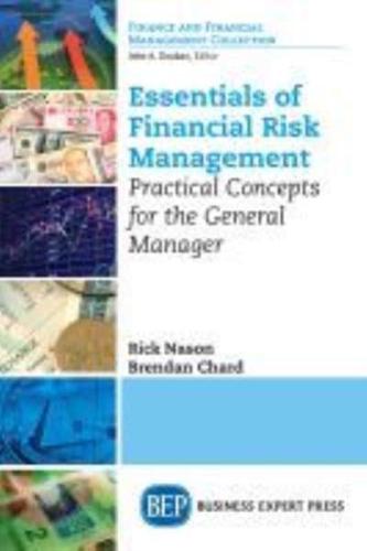 Essentials of Financial Risk Management: Practical Concepts for the General Manager