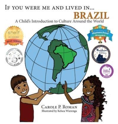 If You Were Me and Lived in... Brazil: A Child's Introduction to Culture Around the World