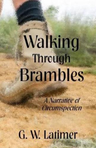 Walking Through Brambles