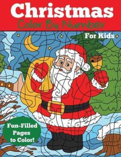 Christmas Color by Number for Kids: Christmas Number Coloring Book