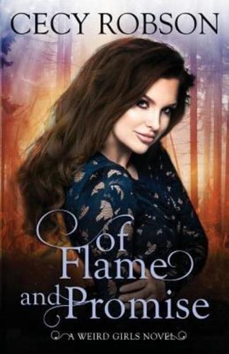 Of Flame and Promise: A Weird Girls Novel