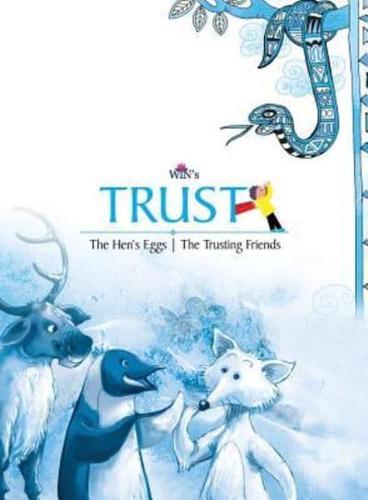 Trust: The Hen's Egg   The Trusting Friends