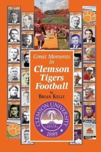 Great Moments in Clemson Tigers Football