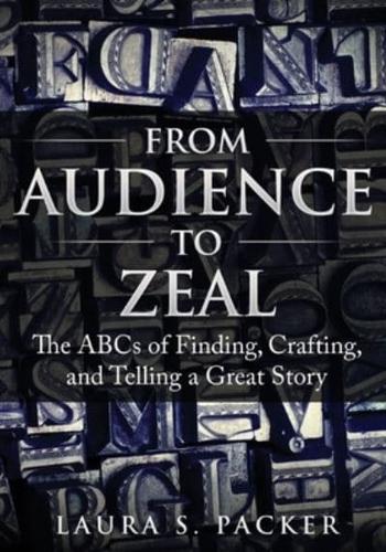From Audience to Zeal
