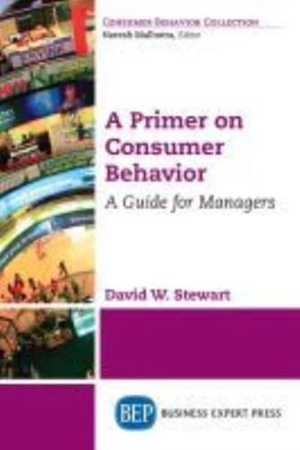 A Primer on Consumer Behavior: A Guide for Managers