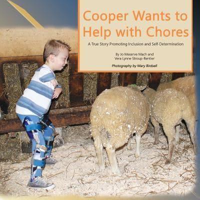 Cooper Wants to Help With Chores: A True Story Promoting Inclusion and Self-Determination