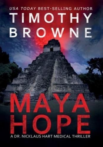 Maya Hope: A Medical Thriller