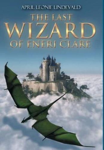 The Last Wizard of Eneri Clare