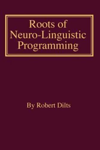 Roots of Neuro-Linguistic Programming