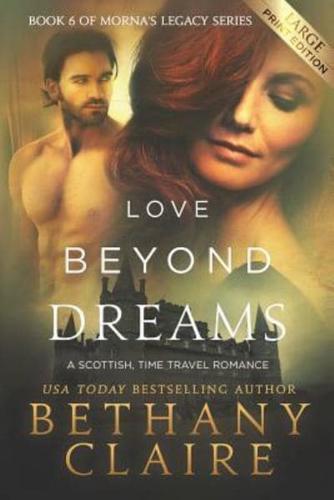 Love Beyond Dreams (Large Print Edition): A Scottish, Time Travel Romance