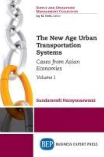 The New Age Urban Transportation Systems, Volume I: Cases from Asian Economies
