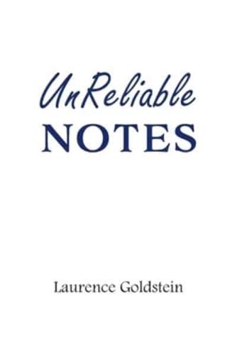 UnReliable Notes