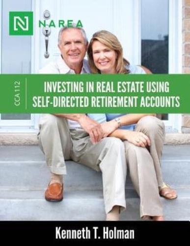 Investing in Real Estate Using Self-Directed Retirement Accounts