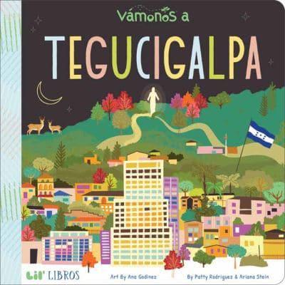 Vamonos a Tegucigalpa