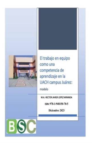 El Trabajo En Equipo Como Una Competencia De Aprendizaje En La UACH Campus Juárez