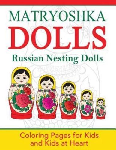 Matryoshka Dolls: Coloring Pages for Kids and Kids at Heart