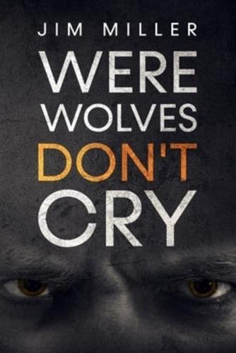 Werewolves Don't Cry