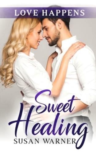 Sweet Healing: A Sweet Small Town Romance
